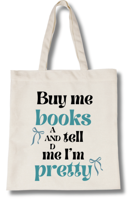 תיק ״Buy Me Books and tell me Im Pretty״